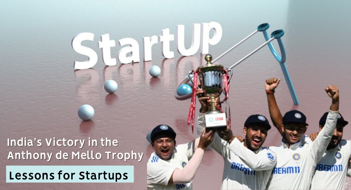 India's Victory in the Anthony de Mello Trophy lessons for startups